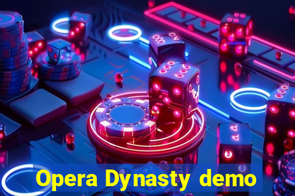 Opera Dynasty demo