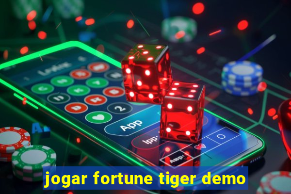 jogar fortune tiger demo