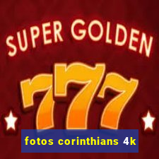 fotos corinthians 4k