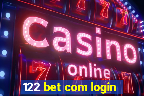 122 bet com login