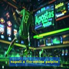 napoli x fiorentina palpite