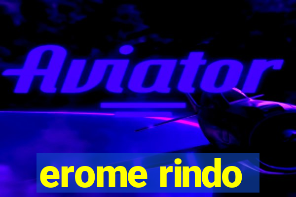 erome rindo