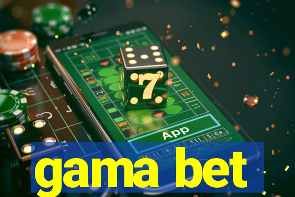 gama bet