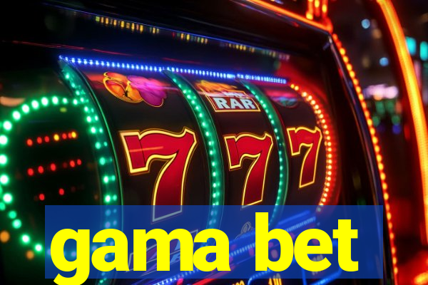 gama bet