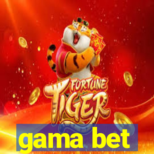 gama bet
