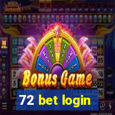72 bet login