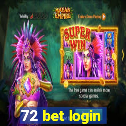 72 bet login