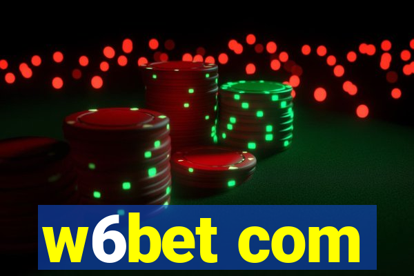 w6bet com