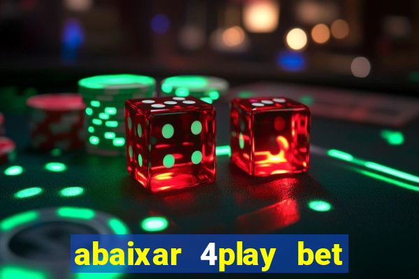 abaixar 4play bet baixar app