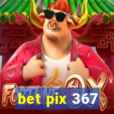 bet pix 367