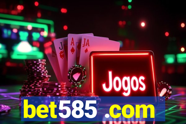 bet585 .com