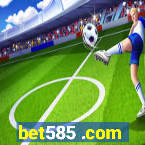 bet585 .com