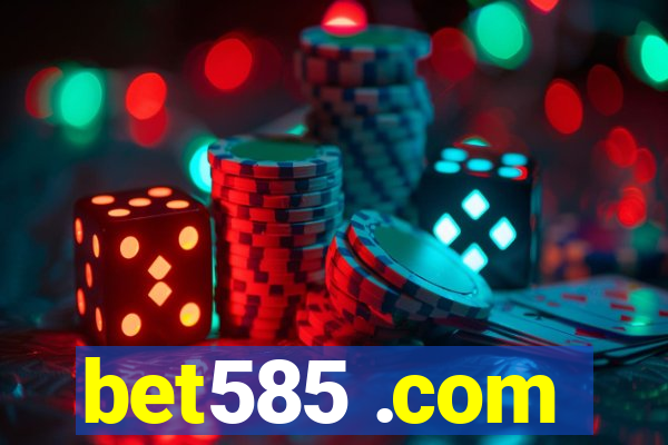 bet585 .com