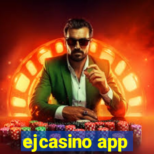 ejcasino app