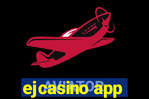 ejcasino app