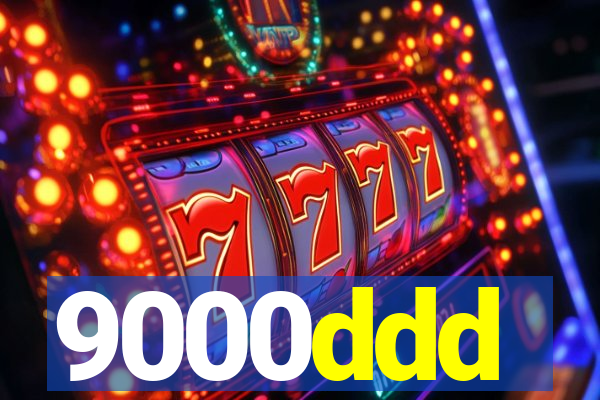 9000ddd