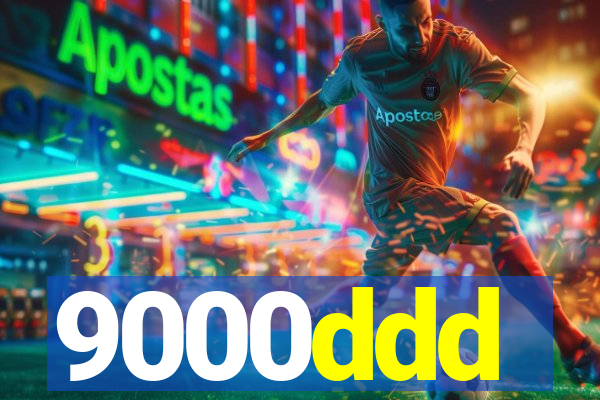 9000ddd