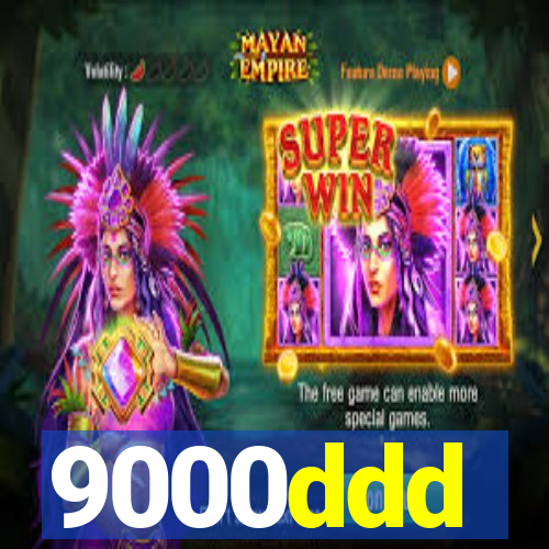 9000ddd