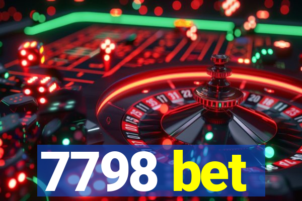 7798 bet