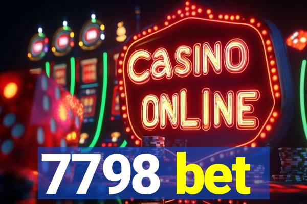 7798 bet