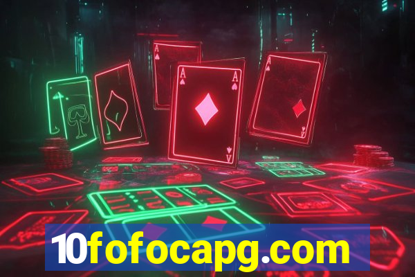 10fofocapg.com