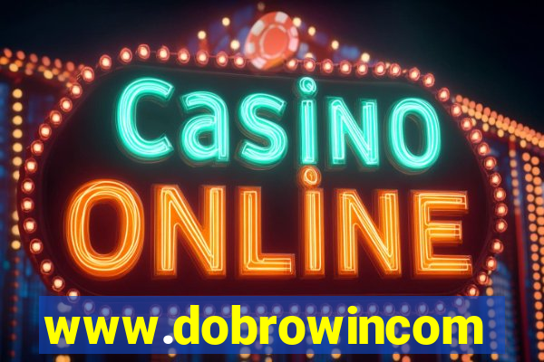www.dobrowincom