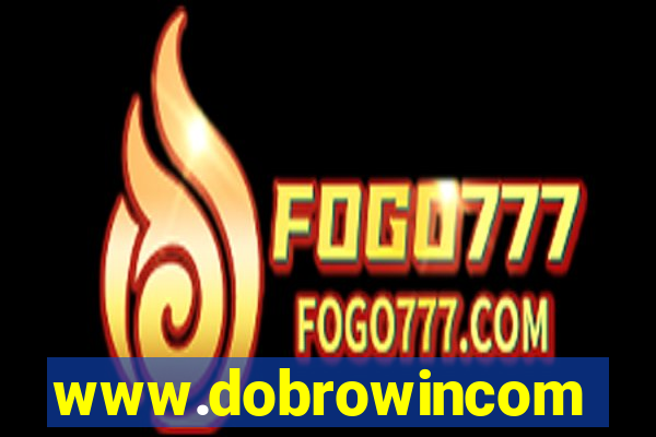 www.dobrowincom