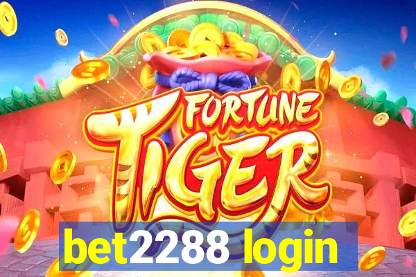 bet2288 login