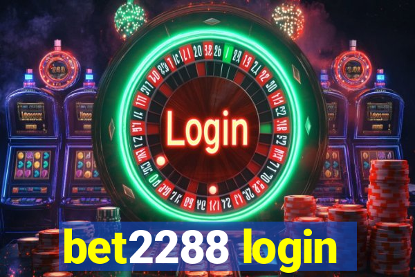 bet2288 login