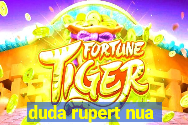 duda rupert nua