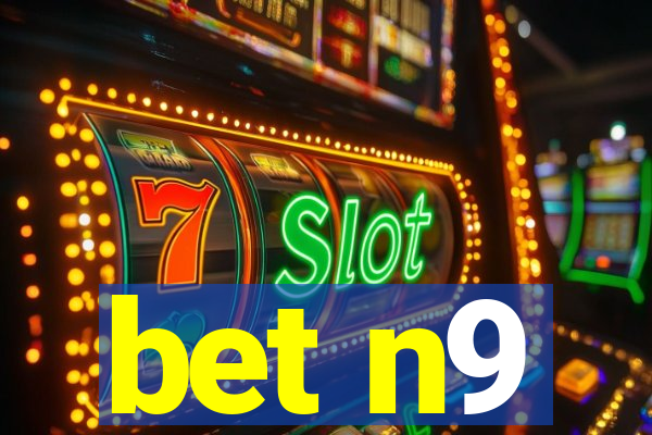 bet n9