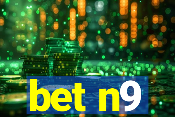 bet n9