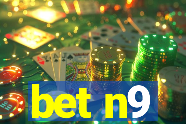 bet n9