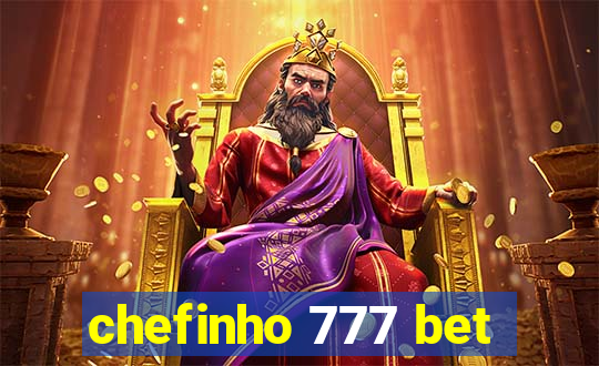 chefinho 777 bet