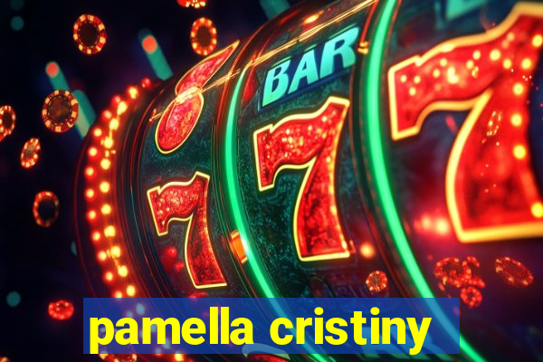 pamella cristiny