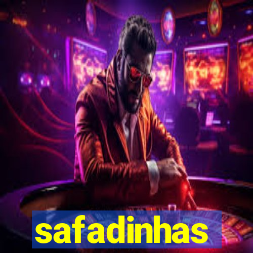 safadinhas