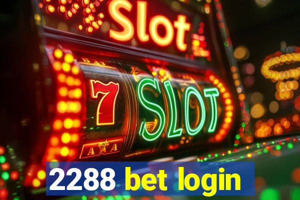 2288 bet login