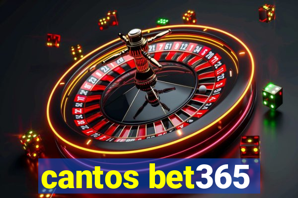 cantos bet365