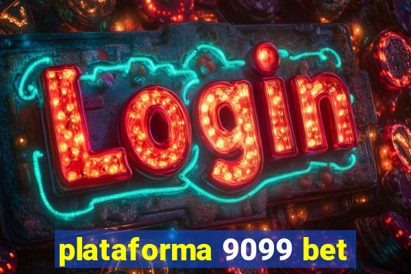 plataforma 9099 bet