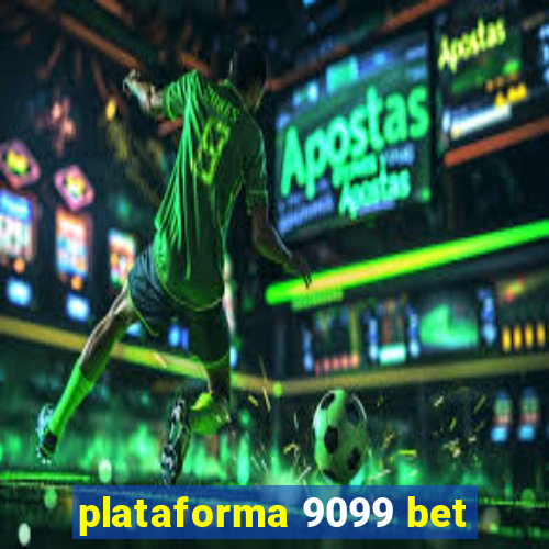 plataforma 9099 bet