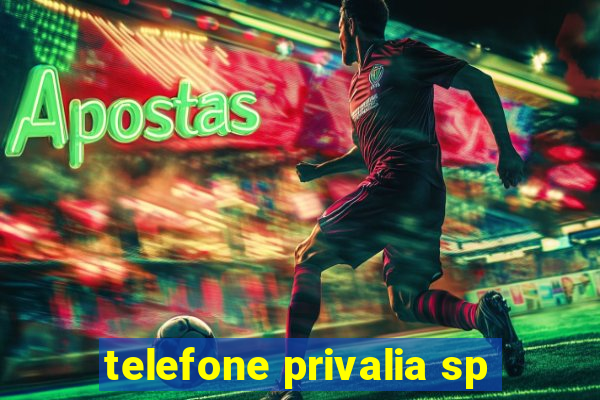 telefone privalia sp