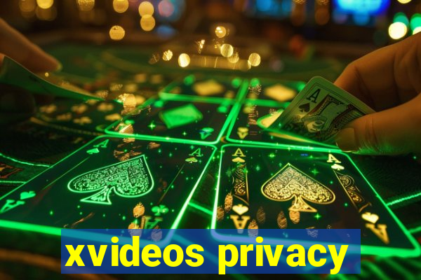 xvideos privacy