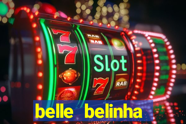 belle belinha videos sexo