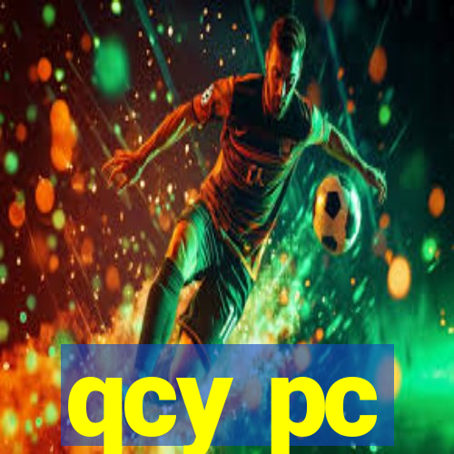 qcy pc