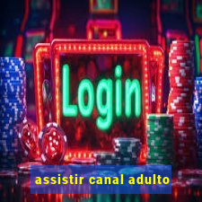 assistir canal adulto