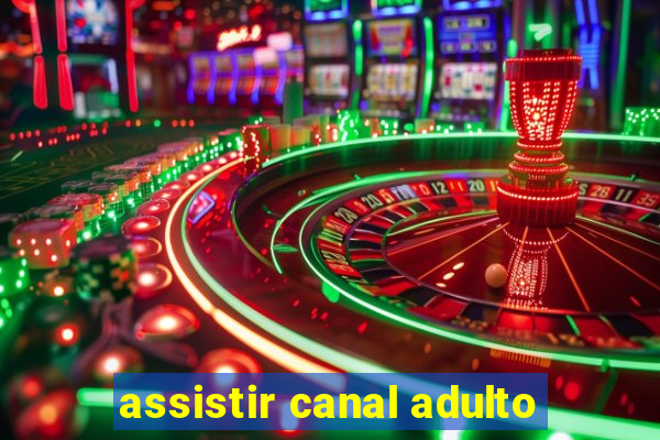 assistir canal adulto