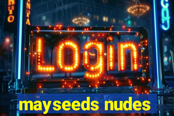 mayseeds nudes
