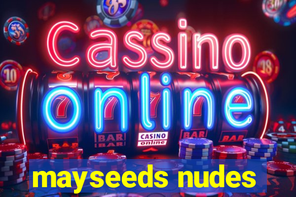 mayseeds nudes