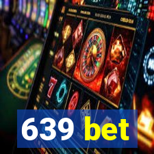 639 bet