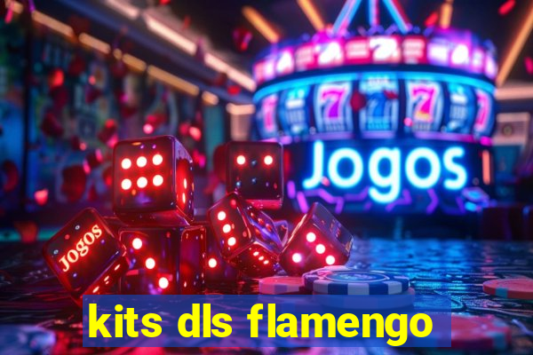kits dls flamengo